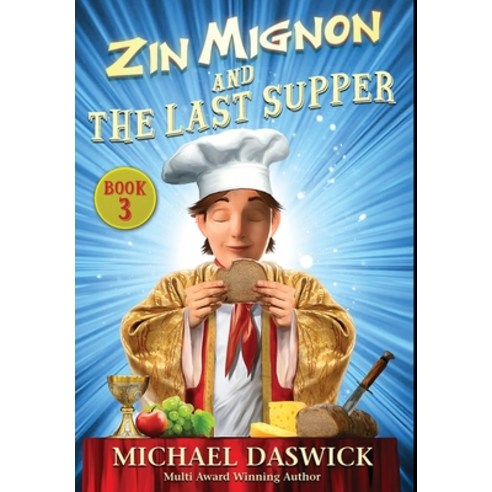 ZIN MIGNON and THE LAST SUPPER Hardcover, Playa Chica Press