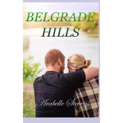 Belgrade Hills Paperback, Independently Published, English, 9781718036536