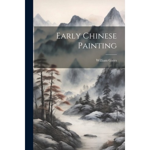(영문도서) Early Chinese Painting Paperback, Legare Street Press, English, 9781021690180