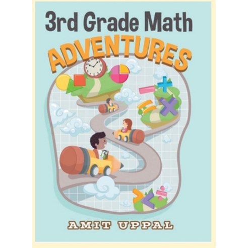 (영문도서) 3rd Grade Math Adventures Hardcover, Amit Uppal, English, 9781088062647