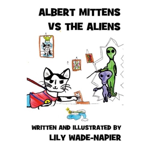 (영문도서) Albert Mittens Vs the Aliens Paperback, Lulu.com, English, 9781446606889