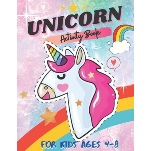 Unicorn Activity Book for Kids Ages 4-8: A Fun Kid Workbook for Unicorn Coloring Dot to Dot Mazes ... Paperback, Independently Published, English, 9798561931659