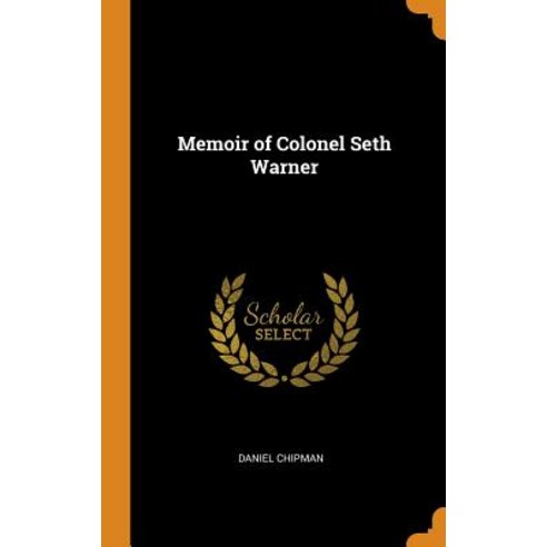 Memoir of Colonel Seth Warner Hardcover, Franklin Classics, English, 9780341915560