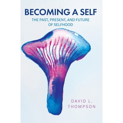 (영문도서) Becoming a Self: The Past Present and Future of Selfhood Paperback, FriesenPress, English, 9781039189928 퓨처셀프 Best Top5