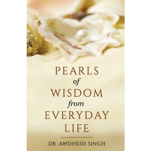 (영문도서) Pearls of Wisdom from Everyday Life Paperback, White Falcon Publishing, English, 9781636408330
