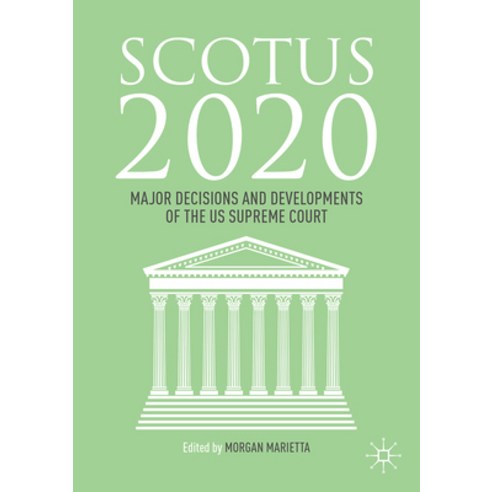 Scotus 2020: Major Decisions and Developments of the U.S. Supreme Court Paperback, Palgrave MacMillan, English, 9783030538507