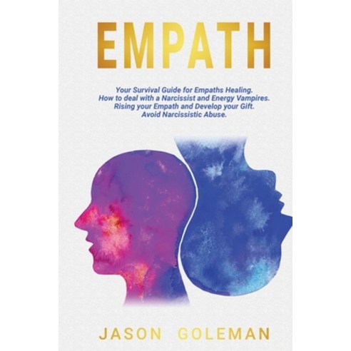 Empath: A survival guide for empaths healing. How to deal with a narcissist and energy vampires. Ris... Paperback, Art of Freedom Ltd, English, 9781914120077