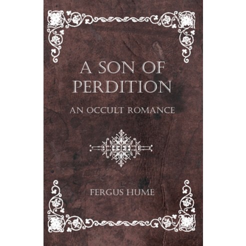 (영문도서) A Son of Perdition: An Occult Romance Paperback, Moran Press, English, 9781473305076