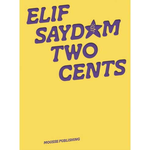 (영문도서) Elif Saydam: Two Cents Paperback, Mousse Publishing, English, 9788867495108