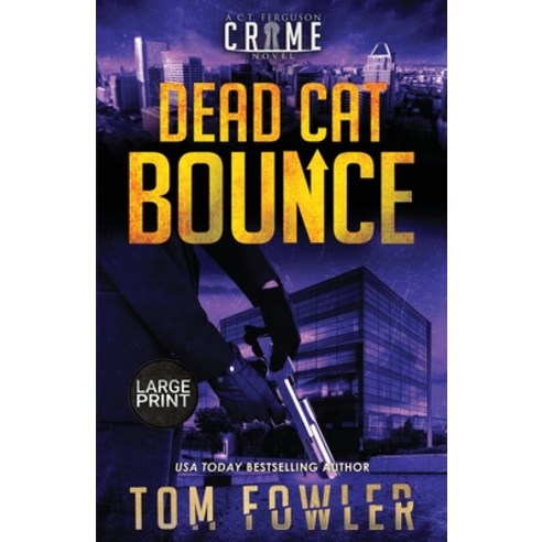 (영문도서) Dead Cat Bounce: A C.T. Ferguson Crime Novel Paperback, Widening Gyre Media, English, 9781953603425