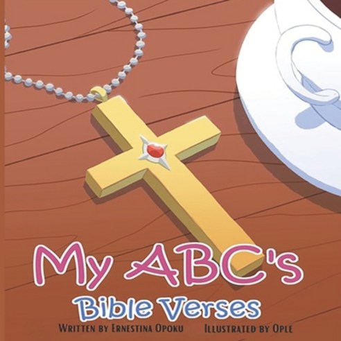 (영문도서) My ABC''s Bible Verses Paperback, Independently Published, English, 9798405435442