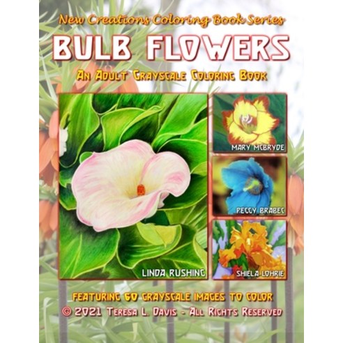 New Creations Coloring Book Series: Bulb Flowers Paperback, Amazon Digital Services LLC..., English, 9781951363567