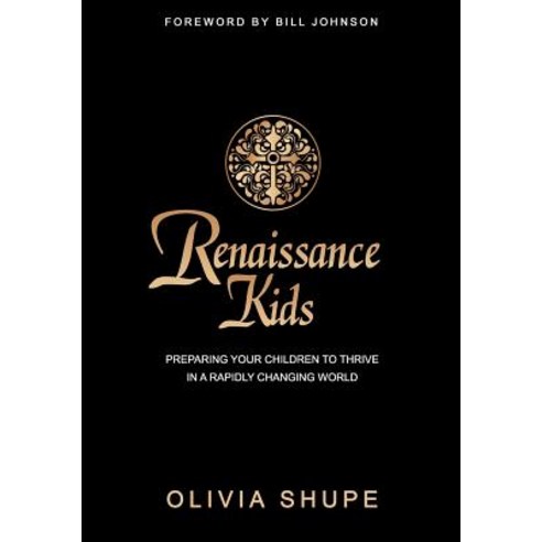 (영문도서) Renaissance Kids: preparing your children to thrive in a rapidly changing world Paperback, Createspace Independent Pub..., English, 9781481021135