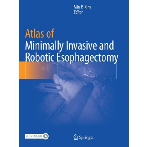 (영문도서) Atlas of Minimally Invasive and Robotic Esophagectomy Paperback, Springer, English, 9783030556716