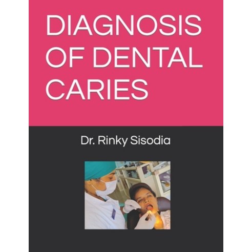 (영문도서) Diagnosis of Dental Caries Paperback, Independently Published
