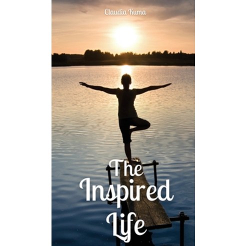 (영문도서) The Inspired Life Hardcover, Book Fairy Publishing, English, 9789916870662