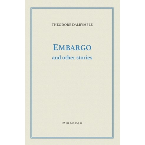 Embargo and Other Stories Paperback, Mirabeau Press