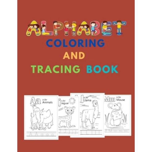 Alphabet Coloring and Tracing Book: A beautiful activity book for kids Paperback, Independently Published, English, 9798686075368
