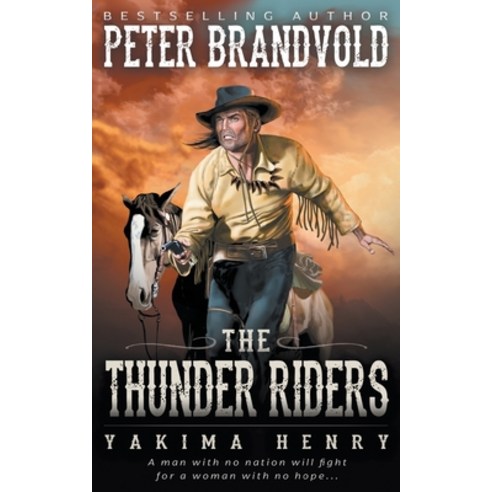 The Thunder Riders Paperback, Wolfpack Publishing LLC, English, 9781647345815