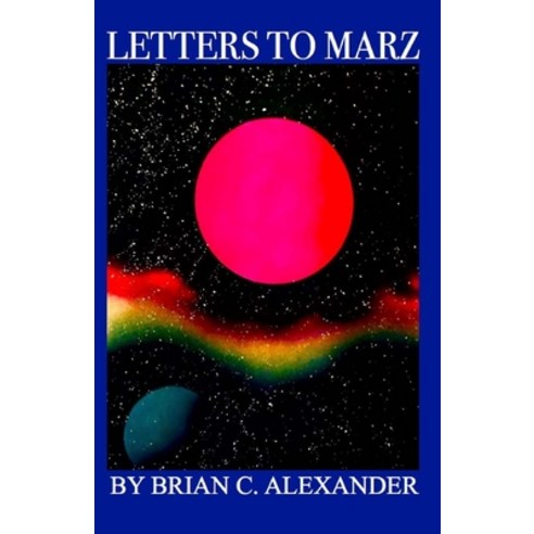 Letters To Marz Paperback, Createspace Independent Pub..., English, 9781537099941