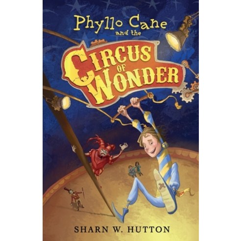 Phyllo Cane and the Circus of Wonder Paperback, Star City Press, English, 9781838348700