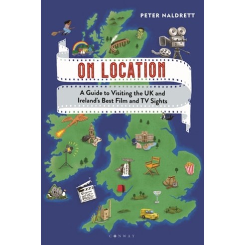(영문도서) On Location: A Guide to Visiting the UK and Ireland''s Best Film and TV Sights Paperback, Conway Maritime Press, English, 9781844866335