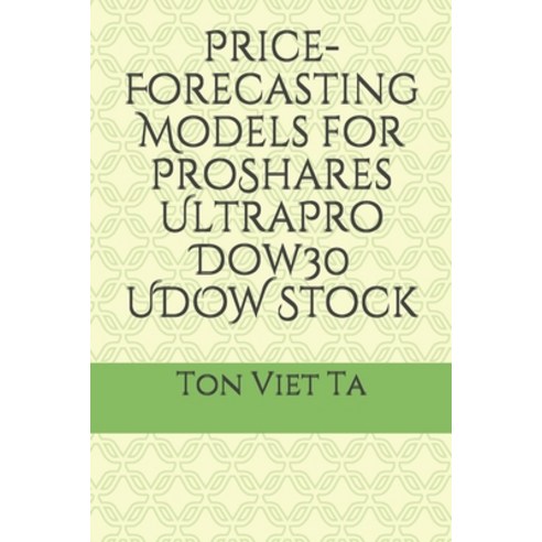 Price-Forecasting Models for ProShares UltraPro Dow30 UDOW Stock ...