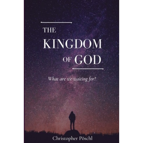 The Kingdom of God Paperback, Lulu.com