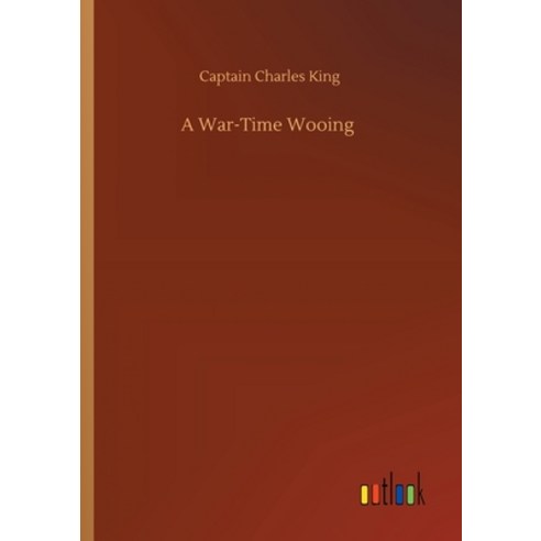 A War-Time Wooing Paperback, Outlook Verlag