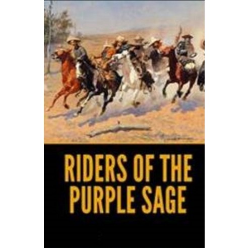 Riders of the Purple Sage Illustrated Paperback, Independently Published