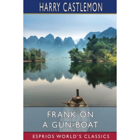 (영문도서) Frank on a Gun-Boat (Esprios Classics) Paperback, Blurb, English, 9798210050977