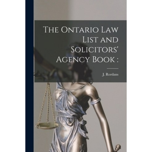 (영문도서) The Ontario Law List and Solicitors'' Agency Book [microform] Paperback, Legare Street Press, English, 9781013771460