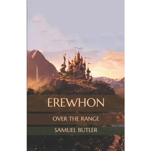 Erewhon: Over The Range Paperback, Independently Published, English, 9798565500042