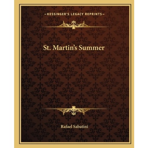 (영문도서) St. Martin''s Summer Paperback, Kessinger Publishing, English, 9781162685137