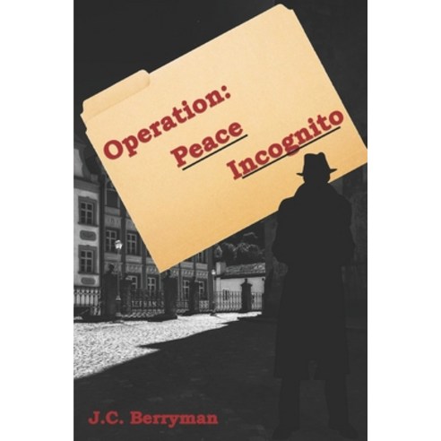 Operation: Peace Incognito Paperback, Independently Published, English, 9798725899627