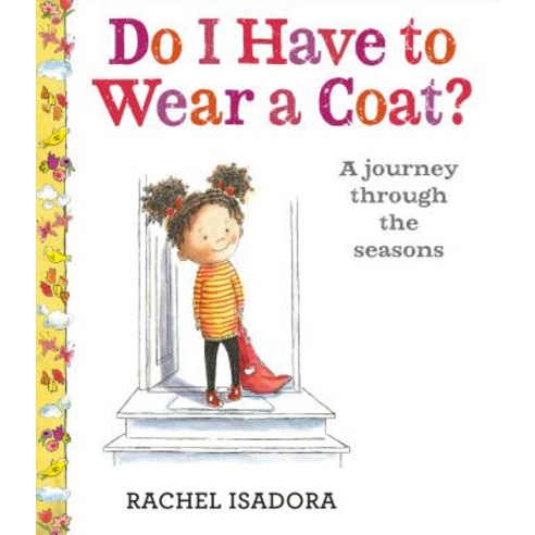 Do I Have to Wear a Coat? Hardcover, Nancy Paulsen Books, English, 9780525516606