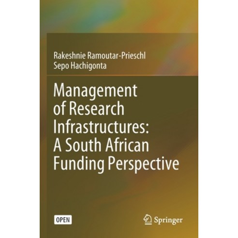Management of Research Infrastructures: A South African Funding Perspective Paperback, Springer