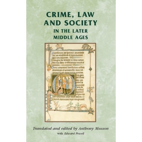 Crime Law and Society in the Later Middle Ages Paperback, Manchester University Press