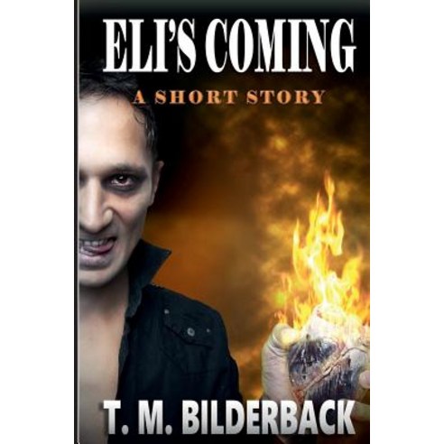(영문도서) Eli''s Coming - A Short Story Paperback, Createspace Independent Pub..., English, 9781720466680