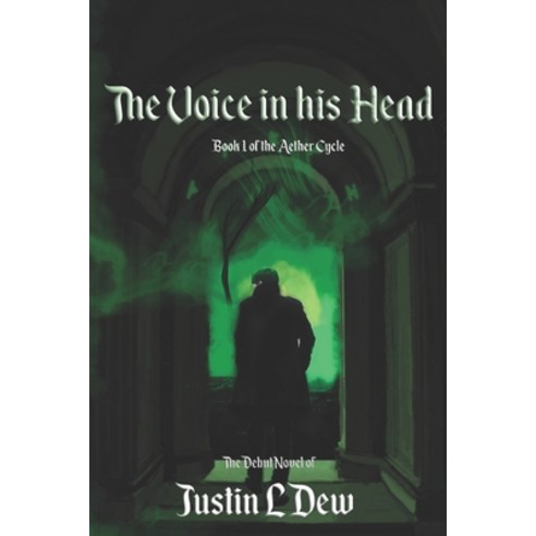 The Voice in His Head: Book One of the Aether Cycle Paperback, Independently Published