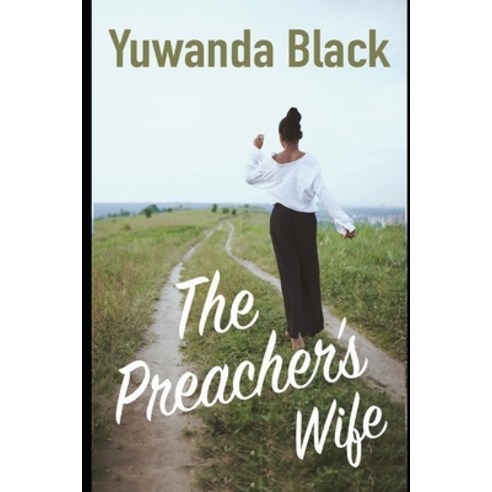 (영문도서) The Preacher''s Wife: A BWWM Older Woman Younger Man Romance Paperback, Independently Published, English, 9798506704782
