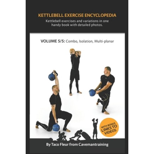 (영문도서) Kettlebell Exercise Encyclopedia VOL. 5: Kettlebell combos ...