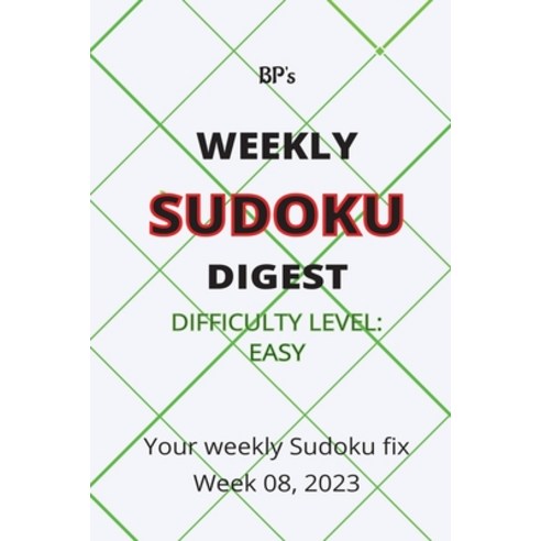 (영문도서) Bp''s Weekly Sudoku Digest - Difficulty Easy - Week 08 2023 Paperback, Independently Published, English, 9798377880653