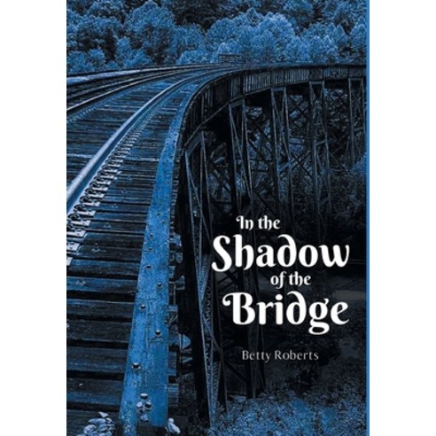 (영문도서) In the Shadow of the Bridge Hardcover, Global Summit House, English, 9781647135317