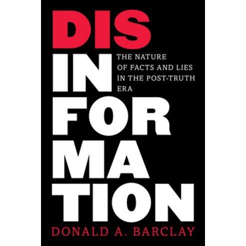 (영문도서) Disinformation: The Nature of Facts and Lies in the Post-Truth Era Paperback, Rowman & Littlefield Publis..., English, 9781538196984