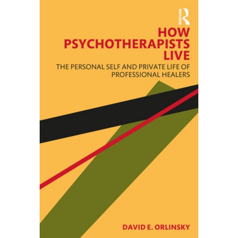 (영문도서) How Psychotherapists Live: The Personal Self and Private Life of Professional Healers Paperback, Routledge, English, 9781032108797