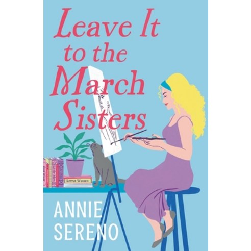 (영문도서) Leave It to the March Sisters Paperback, Forever, English, 9781538721469