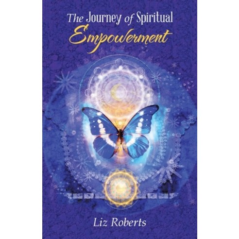 (영문도서) The Journey of Spiritual Empowerment Paperback, Balboa Press UK, English, 9781982288372