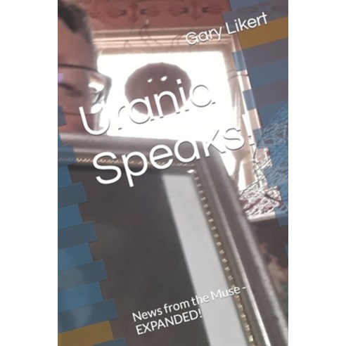 (영문도서) Urania Speaks!: News from the Muse - EXPANDED! Paperback, Independently Published, English, 9798376294789