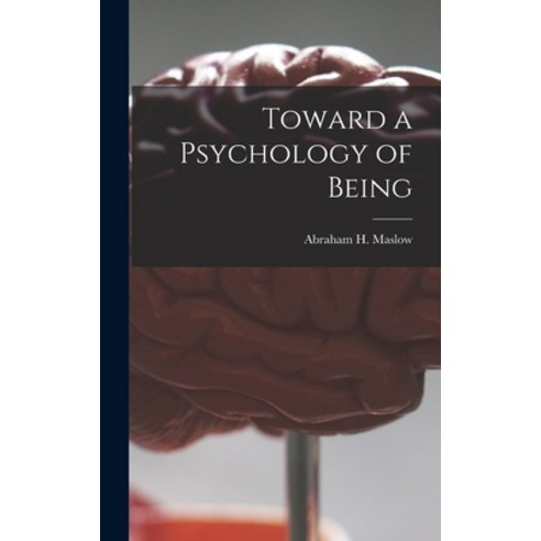 (영문도서) Toward a Psychology of Being Hardcover, Hassell Street Press, English, 9781014393449